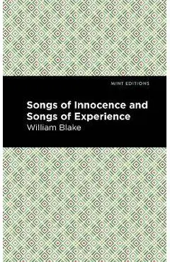 Songs of Innocence and Songs of Experience - William Blake