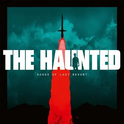Songs Of Last Resort | The Haunted