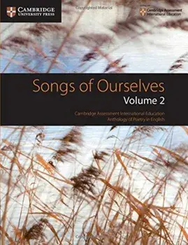 Songs of Ourselves: Volume 2. Cambridge Assessment International Education Anthology of Poetry in English, Paperback/***