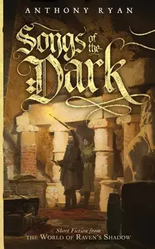 Songs of the Dark, Paperback/Anthony Ryan
