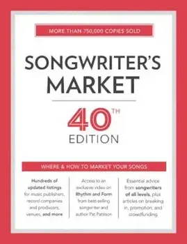 Songwriter's Market: Where & How to Market Your Songs, Paperback/Cris Freese