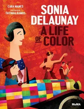 Sonia Delaunay: A Life of Color, Hardcover/Cara Manes