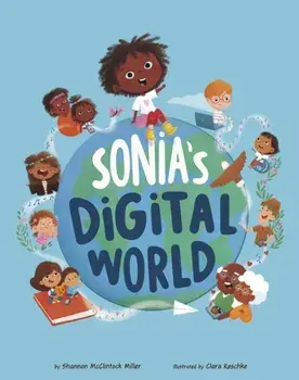 Sonia's Digital World, Paperback/Shannon McClintock Miller