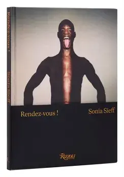 Sonia Sieff: Rendez-vous!. Male Nudes, Hardback/Sonia Sieff
