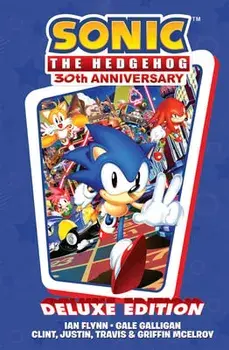 Sonic the Hedgehog 30th Anniversary Celebration: The Deluxe Edition, Hardcover/Ian Flynn