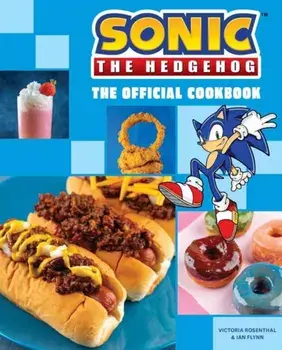 Sonic the Hedgehog: The Official Cookbook, Hardback/Ian Flynn