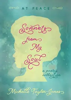 Sonnets from My Soul: At Peace, Paperback/Michelle Taylor-Jones