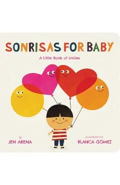 Sonrisas for Baby: A Little Book of Smiles - Jen Arena