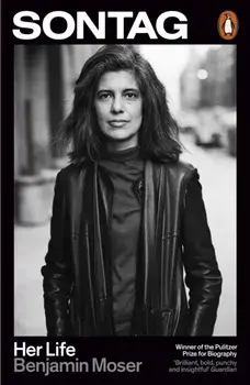 Sontag. Her Life, Paperback/Benjamin Moser