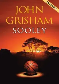Sooley (Spanish Edition), Paperback/John Grisham