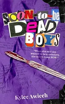 Soon-to-be Dead Boys, Paperback/Kylee Awiech
