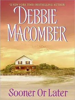 Sooner or Later, Paperback/Debbie Macomber