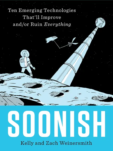 Soonish | Dr. Kelly Weinersmith, Zach Weinersmith
