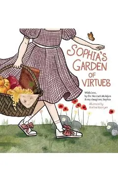 Sophia's Garden of Virtues - Narineh Makijan