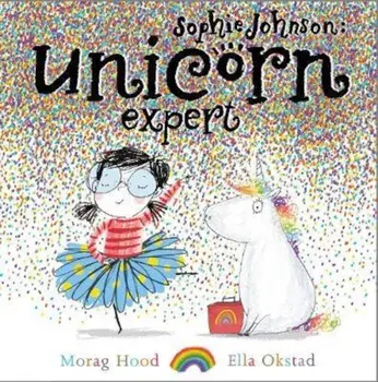 Sophie Johnson: Unicorn Expert, Paperback/Morag Hood