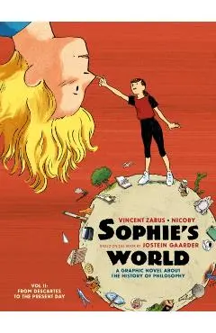 Sophie's World: A Graphic Novel about the History of Philosophy. Vol II: From Descartes to the Present Day - Vincent Zabus