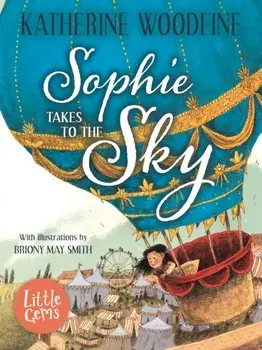 Sophie Takes to the Sky, Paperback/Katherine Woodfine