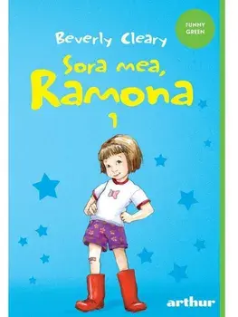 Sora mea, Ramona. Seria Ramona. Volumul 1/Beverly Cleary
