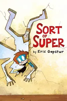 Sort of Super, Paperback/Eric Gapstur