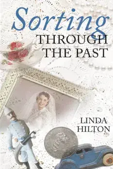 Sorting Through the Past, Paperback/Linda Hilton