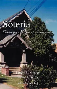 Soteria, Paperback/Loren R. Mosher Voyce Hendrix Fort