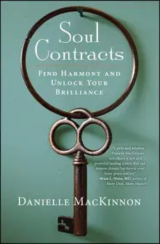 Soul Contracts: Find Harmony and Unlock Your Brilliance, Paperback/Danielle MacKinnon