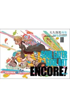 Soul Eater: Soul Art Encore! - Atsushi Ohkubo