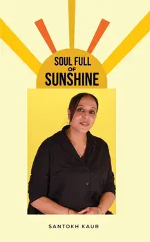 Soul Full of Sunshine, Paperback/Santokh Kaur