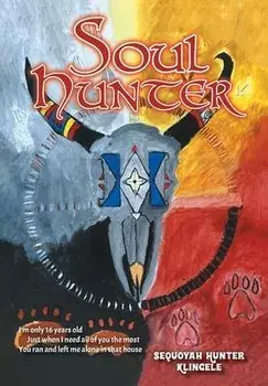 Soul Hunter, Hardcover/Sequoyah Hunter Klingele