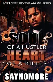Soul of a Hustler, Heart of a Killer, Paperback/Saynomore