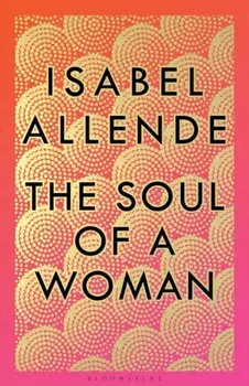Soul of a Woman, Hardback/Isabel Allende