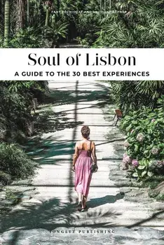Soul of Lisbon. 30 unforgettable experiences that capture the soul of Lisbon, 2nd ed., Paperback/***