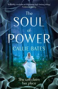 Soul of Power, Paperback/Callie Bates
