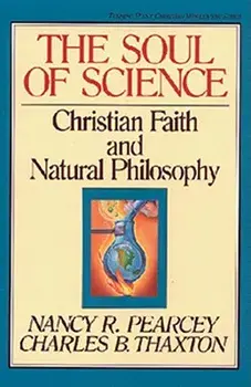 Soul of Science, Paperback/Nancy Pearcey