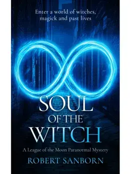 Soul of the Witch. A Paranormal Mystery, Paperback/Robert Sanborn