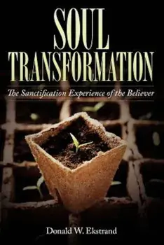 Soul Transformation, Paperback/Donald W. Ekstrand