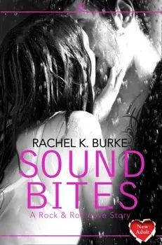Sound Bites, Paperback/Rachel K. Burke