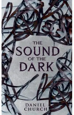 Sound of the Dark - Daniel Church