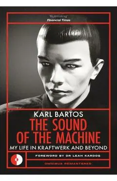 Sound of the Machine - Karl Bartos