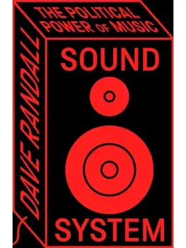 Sound System. The Political Power of Music, 2 ed, Paperback/Dave Randall