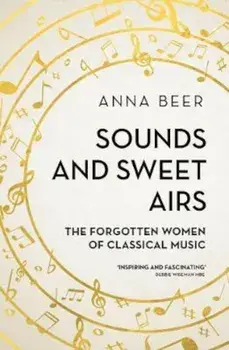Sounds and Sweet Airs, Paperback/Anna Beer