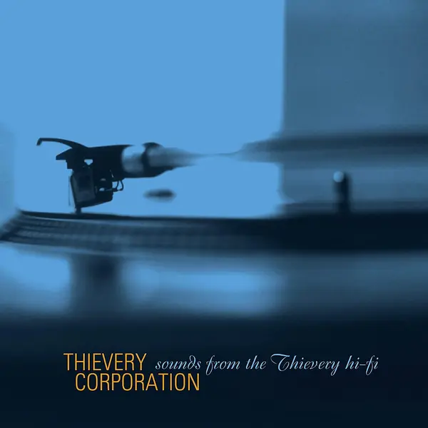 Sounds from the Thievery Hi-Fi | Thievery Corporation