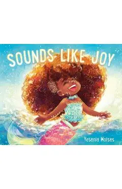 Sounds Like Joy - Yesenia Moises