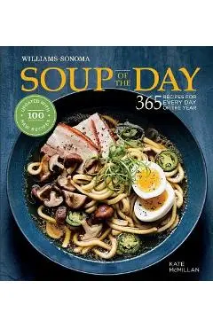 Soup of the Day (REV Edition): 365 Recipes for Every Day of the Year - Kate Mcmillan