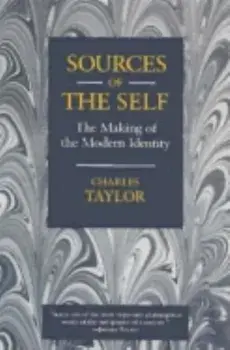 Sources of the Self: The Making of the Modern Identity, Paperback/Charles Taylor