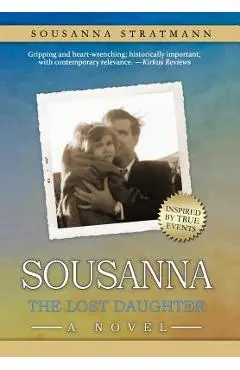 Sousanna: The Lost Daughter - Sousanna Stratmann