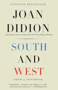 South and West: From a Notebook, Paperback/Joan Didion
