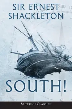 South! (Annotated), Paperback/Ernest Shackleton