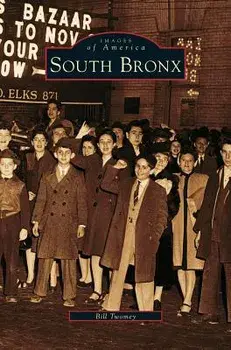 South Bronx, Hardcover/Bill Twomey