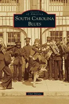 South Carolina Blues, Hardcover/Clair Delune